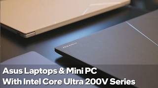 Asus Lunar Lake Lineup Spans ExpertBook NUC Zenbook amp Vivobook  Talking Tech  Intel Technology [upl. by Nichy196]