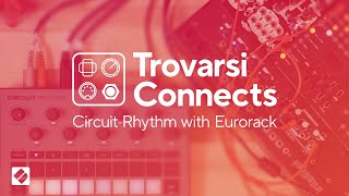 Circuit Rhythm with Eurorack Modules  Trovarsi Connects [upl. by Anavahs]