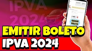 Como Consultar e EMITIR o IPVA 2024 do seu Veículo pelo Celular  EMITIR GUIA IPVA 2024 [upl. by Boyt738]