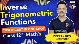 Inverse trigonometric functions Class 12  Maths CBSENCERT One Shot By Deepak Negi topperschoice [upl. by Landes]