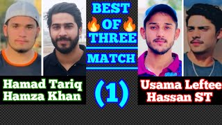 Hamad TariqHamza Khan VS Usama LefteeHassan STBest of three Match 1🏏cricket crickters [upl. by Ahsenav586]