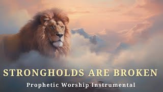 Prophetic Warfare Instrumental Worship STRONGHOLDS ARE BROKEN Background Prayer Music [upl. by Charlotte696]