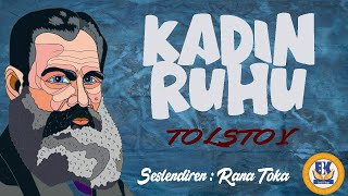 Kadın Ruhu  Lev N Tolstoy Sesli Kitap 1Parça Rana Toka [upl. by Amargo]