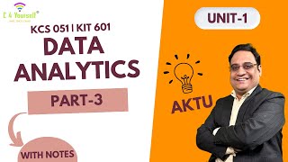 Data Analytics Unit 1 Part 3  KCS 051  KIT 601  AKTU  c4yourselfyt [upl. by Ettedualc]