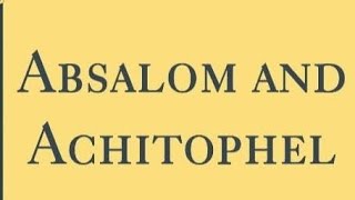 ABSALOM AND ACHITOPHEL PART 1 [upl. by Palila]