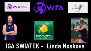 LIVE TENNIS WTA bnpparibasopen  III Round IGA SWIATEK  Linda Noskova Cze 10032024 [upl. by Christabella]