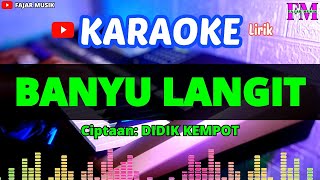 BANYU LANGIT  Karaoke Lirik Cipt Didik Kempot [upl. by Teddie525]