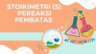 STOIKIOMETRI 3  PEREAKSI PEMBATAS [upl. by Selemas32]