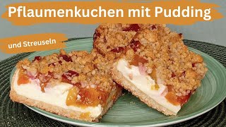 Pflaumenkuchen mit Pudding und Streuseln [upl. by Arhoz]