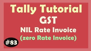 GST  Nil Rate Invoice in Tally ERP9  0 Rate Invoice in Tally ERP9 [upl. by Josefina]