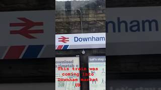 A train part 29 Downham Market UK [upl. by Jeannette]