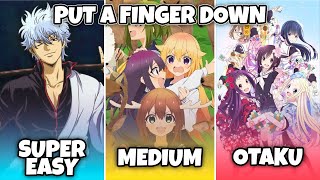 PUT A FINGER DOWN IF YOU DONT KNOW IT 7  ANIME GAME  SUPER EASY  EASY  MEDIUM  HARD  OTAKU [upl. by Dex]