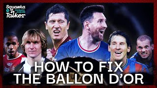 How to fix the Ballon dOr  The ROBBERIES of the modern era  Squawka Talker [upl. by Hebel895]