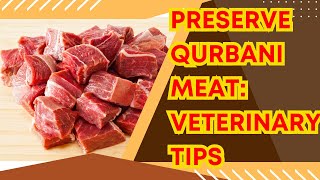 Qurbani Meat Preservation Avoid Spoilage amp Stay Healthy [upl. by Epuladaug]