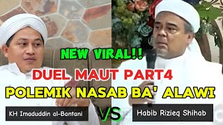 DEBAT PANAS PART4  HRS VS KYAI IMAD POLEMIK NASAB BA ALAWI [upl. by Yentiw]