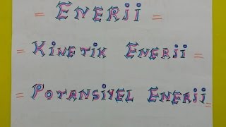 ENERJİ  KİNETİK ENERJİ  POTANSİYEL ENERJİ 9 sınıf [upl. by Acinoed158]