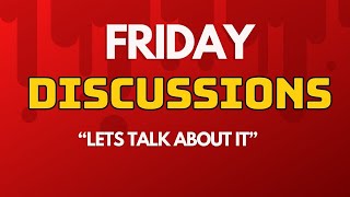 Discussions Friday [upl. by Gettings]