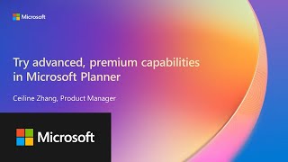 Try advanced premium capabilities in Microsoft Planner [upl. by Noslien]