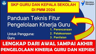 PANDUAN LENGKAP PENGISIAN SKP PENGELOLAAN KINERJA GURU DI PMM 2024 [upl. by Ivy]