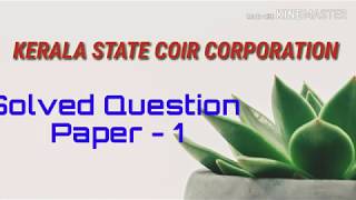 KERALA STATE COIR CORPORATION LTD  SOLVED QUESTION PAPER [upl. by Crutcher11]