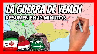 La GUERRA de YEMEN resumida en 13 minutos  ¿Qué está pasando en YEMEN [upl. by Lion433]