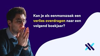 Kan je als eenmanszaak een verlies overdragen naar een volgend boekjaar [upl. by Thecla947]