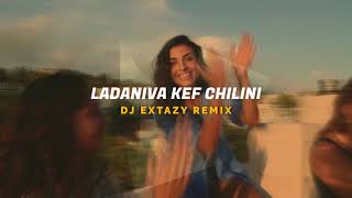 LADANIVA  Kef Chilini DJ Extazy Remix [upl. by Ayitahs]