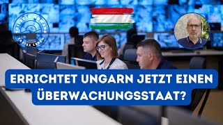 Errichtet Ungarn jetzt einen Überwachungsstaat Auswandern Ungarn [upl. by Aicelav92]