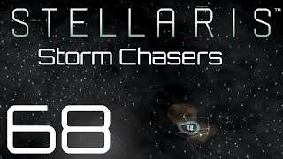 Stellaris  Storm Chasers  Episode 68 [upl. by Rice]