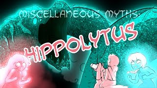 Miscellaneous Myths Hippolytus [upl. by Ledoux]