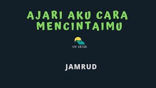 JAMRUDAJARI AKU CARA MENCINTAIMU KARAOKELYRICS BY AW MUSIK [upl. by Storm]