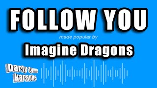 Imagine Dragons  Follow You Karaoke Version [upl. by Enirol]