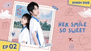 School Love Triangle 💕💔 Her Smile So Sweet  Episode 02【Hindi Dubbed】Chinese Drama in Hindi Dubbed [upl. by Mylo632]