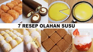 7 RESEP OLAHAN SUSU  ANEKA CAMILAN DARI SUSU [upl. by Aicnerolf400]