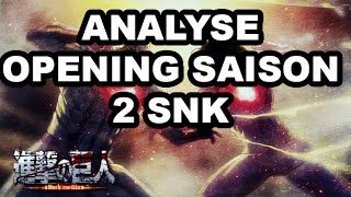 ANALYSE OPENING SAISON 2 ATTAQUE DES TITANS  LE MEILLEUR OPENING SNK [upl. by Anitsirc]