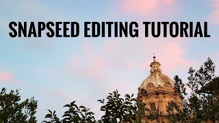 Snapseed Editing Tutorial  Complete guide in 15 minutes [upl. by Ruby]