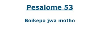 Baebele ya Setswana  Pesaleme 53 tswanatalk [upl. by Eyaf]