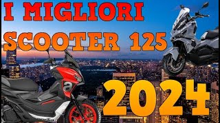 I MIGLIORI SCOOTER 125cc  2024 [upl. by Ykcub422]