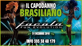 Video CAPODANNO  FACOLA FUN 31 Dicembre 2016 [upl. by Luz]