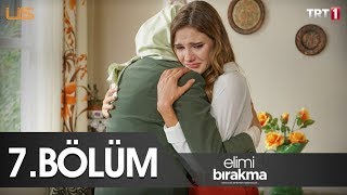 Elimi Bırakma 7 Bölüm [upl. by Eelahc]