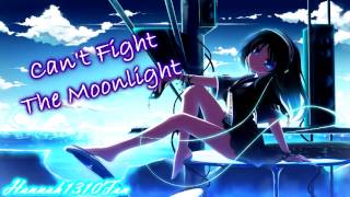 Nightcore Cant Fight The Moonlight [upl. by Nagad]