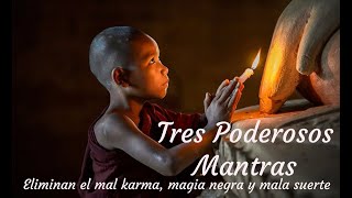 3 Poderosos Mantras Eliminar mal karma magia negra y mala suerte [upl. by Egduj]