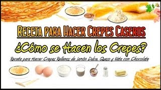 Receta para hacer Crepes Ingredientes para Hacer Panqueques Cómo hacer la Masa para Creps [upl. by Ynahteb]