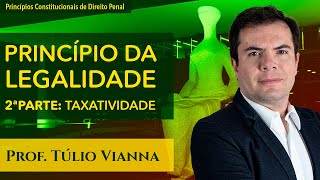 Princípio da Taxatividade Penal  Curso de Direito Penal  Prof Túlio Vianna Direito Penal  UFMG [upl. by Nueovas]