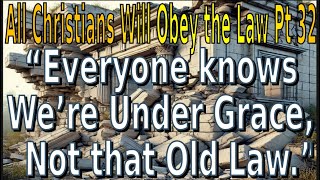 Christians Must Obey the Law Pt 32 [upl. by Cirri]