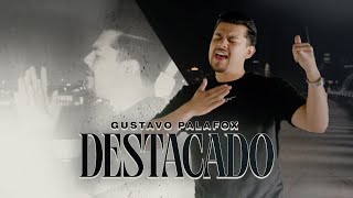 Gustavo Palafox  Destacado [upl. by Liliane]