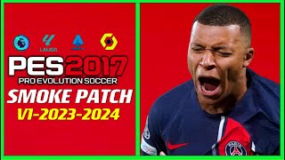 PES 2017  SMOKEPATCH 232024 V1  121623  PC [upl. by Ignace827]