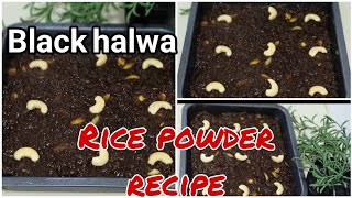 Rice powder halwaMost delicious kerala style black halwa recipe soft halwa [upl. by Toole]