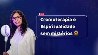 Cromoterapia e espiritualidade sem mistérios [upl. by Imuyam161]