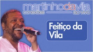 Martinho da Vila  Feitiço da Vila Conexões Ao Vivo [upl. by Reklaw]